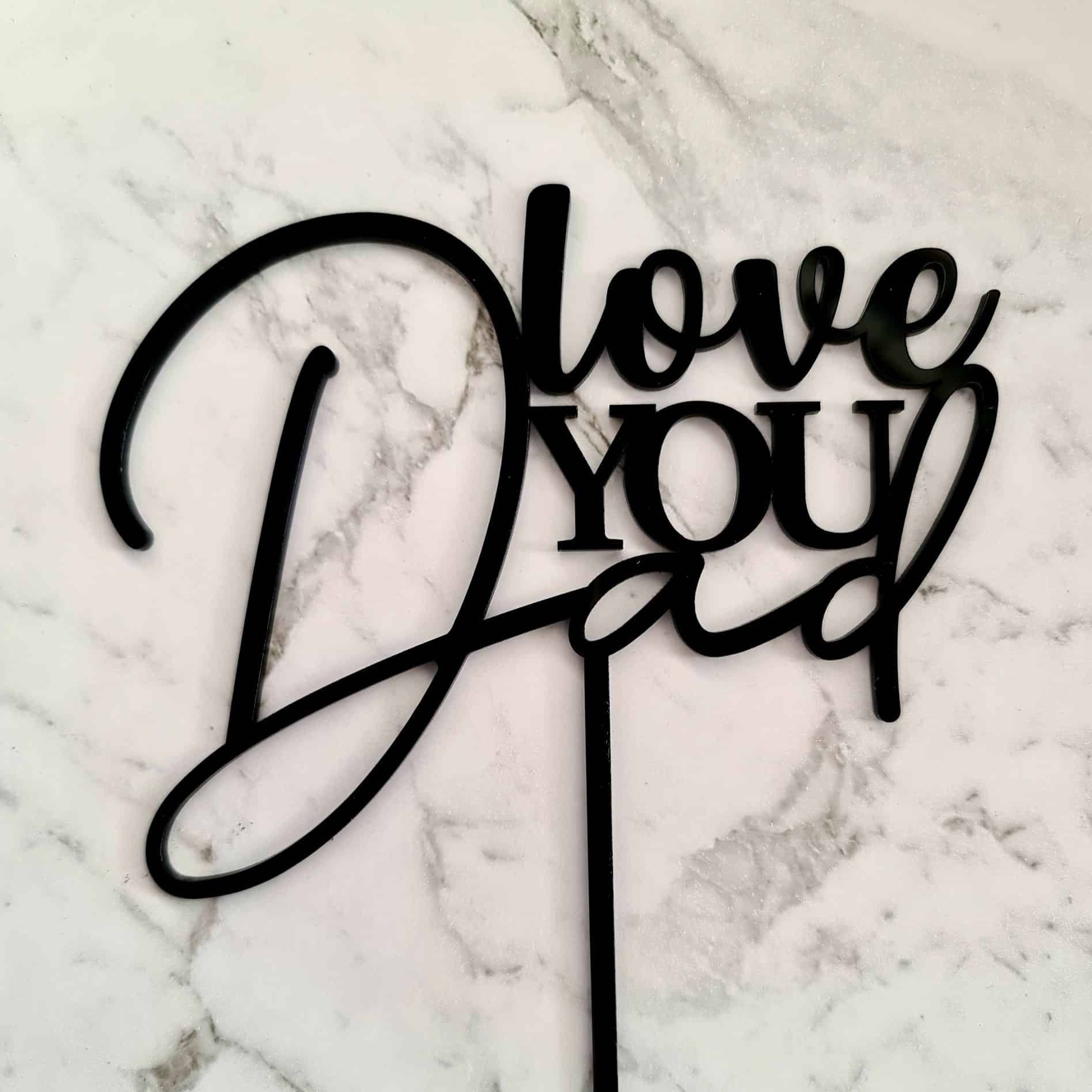 Love You Dad Cake Topper - Black