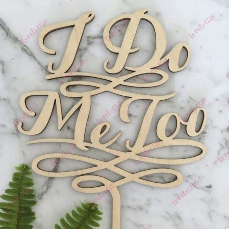 I Do Me Too Rustic Wood Wedding Cake Topper