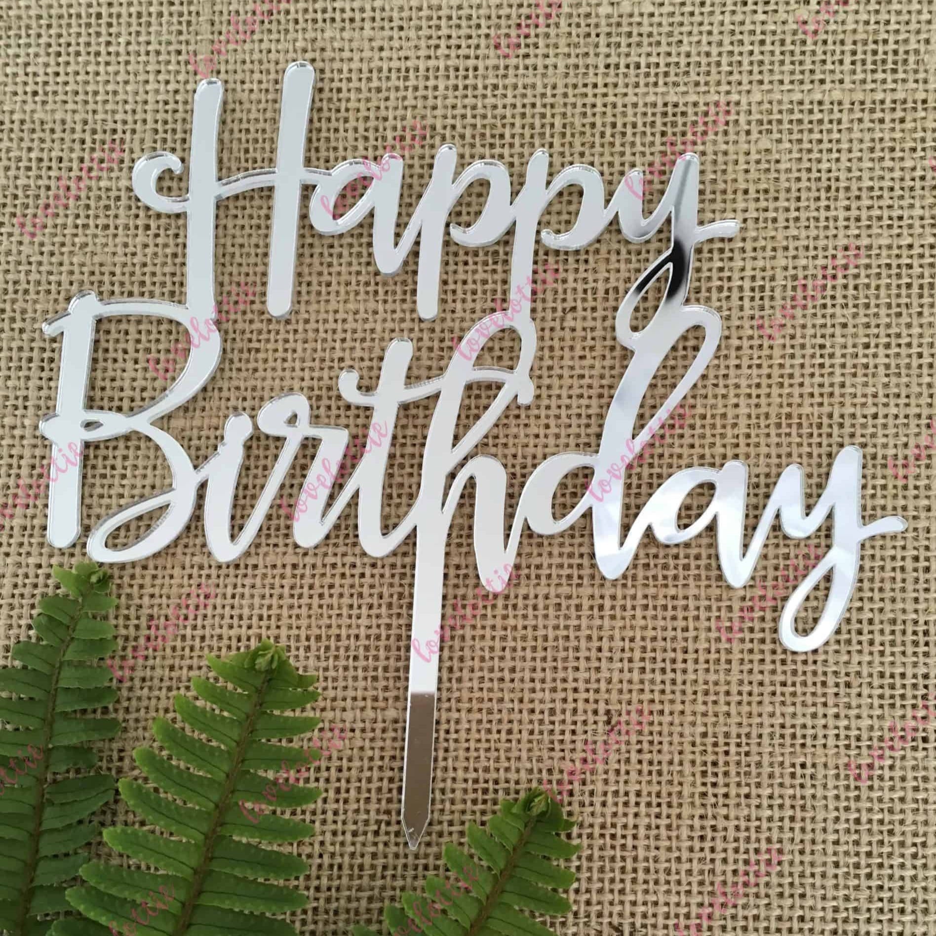 Happy Birthday Acrylic Silver Mirror Birthday Party Cake Topper