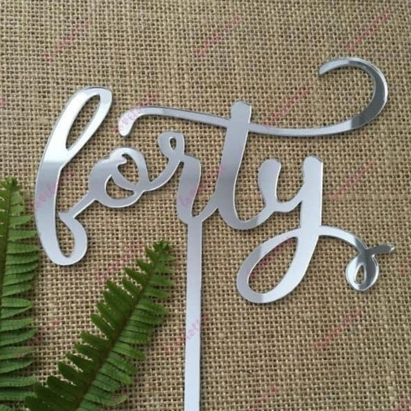 Forty Acrylic Silver Mirror 40th Birthday Cake Topper