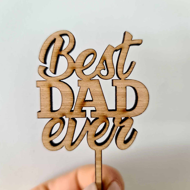 10 x Best DAD ever Cupcake Toppers - Wood