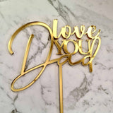 Love You Dad Cake Topper - Gold
