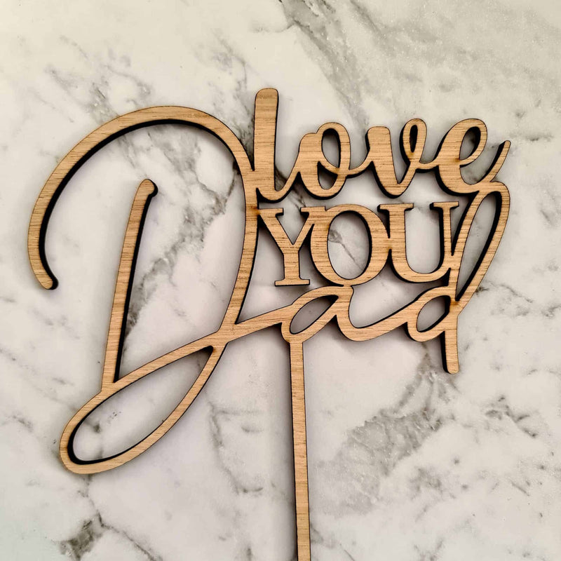 Love You Dad Cake Topper - Wood