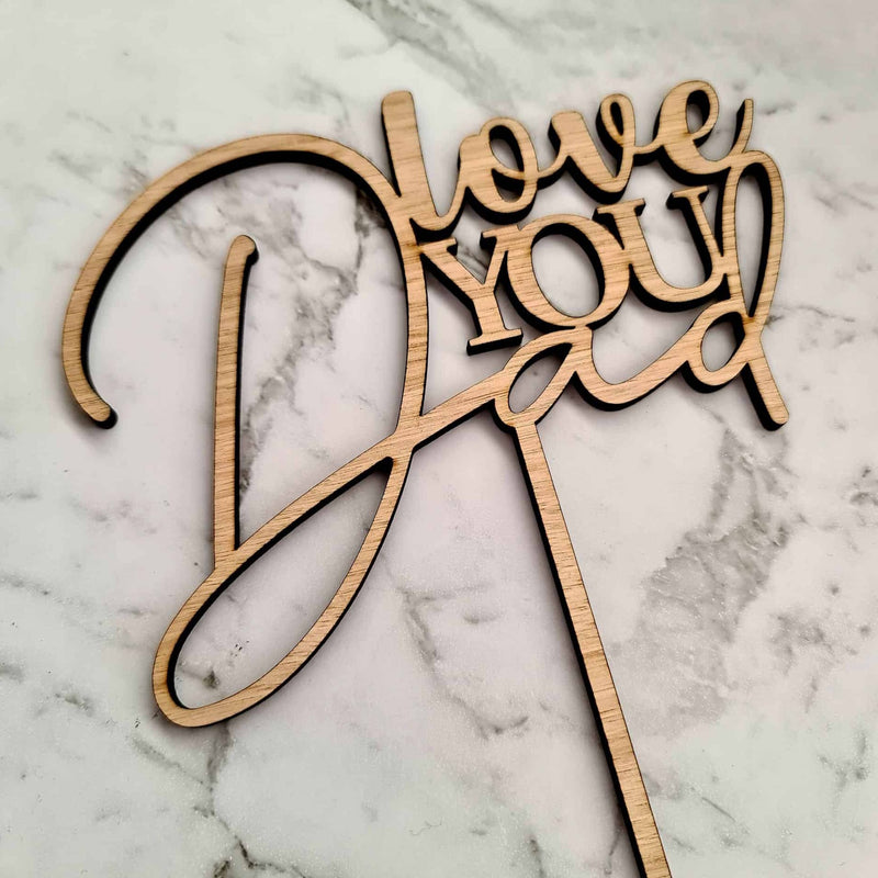 Love You Dad Cake Topper - Wood