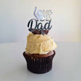10 x Love You Dad Cupcake Toppers - Silver