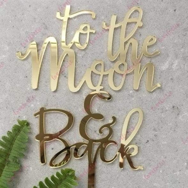 To The Moon And Back Acrylic Gold Mirror Wedding Engagement Cake Topper