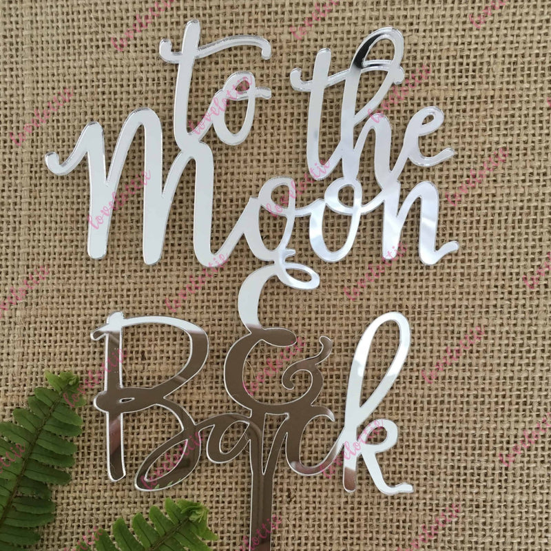 To The Moon And Back Acrylic Silver Mirror Cake Wedding Engagement Topper