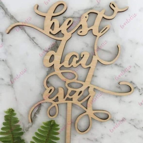 Best Day Ever Rustic Wood Engagement Wedding Cake Topper