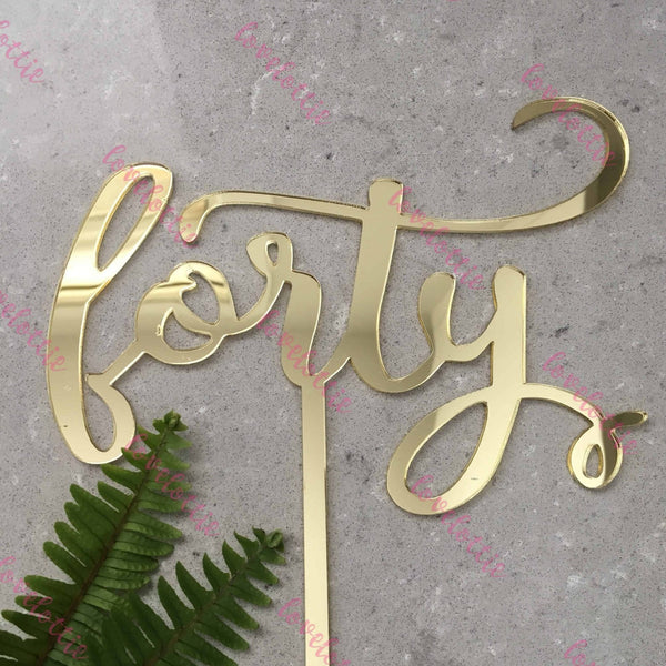 Forty Acrylic Gold Mirror 40th Birthday Cake Topper