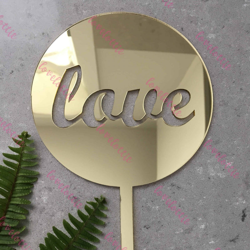 Love Acrylic Gold Mirror Round Wedding Engagement Cake Topper