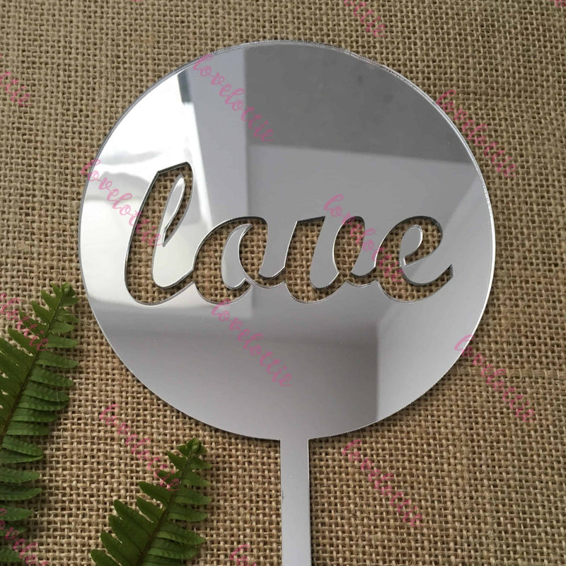 Love Acrylic Silver Mirror Round Wedding Engagement Cake Topper