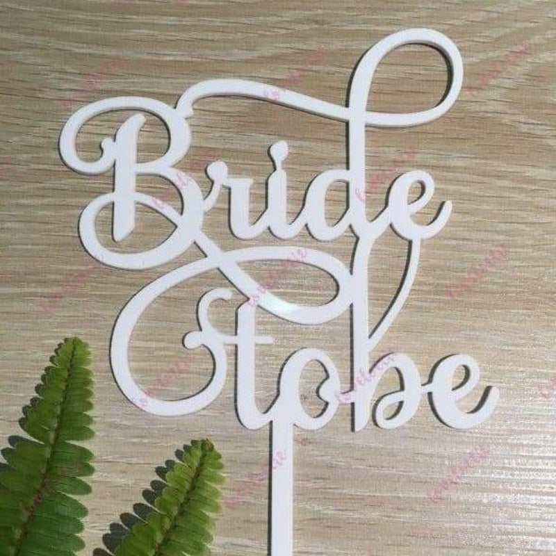 Bride To Be Acrylic White Gloss Bridal Shower Cake Topper