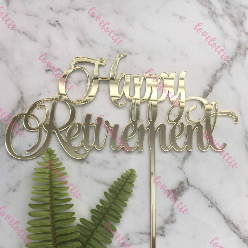 Happy Retirement Acrylic Gold Mirror Party Cake Topper