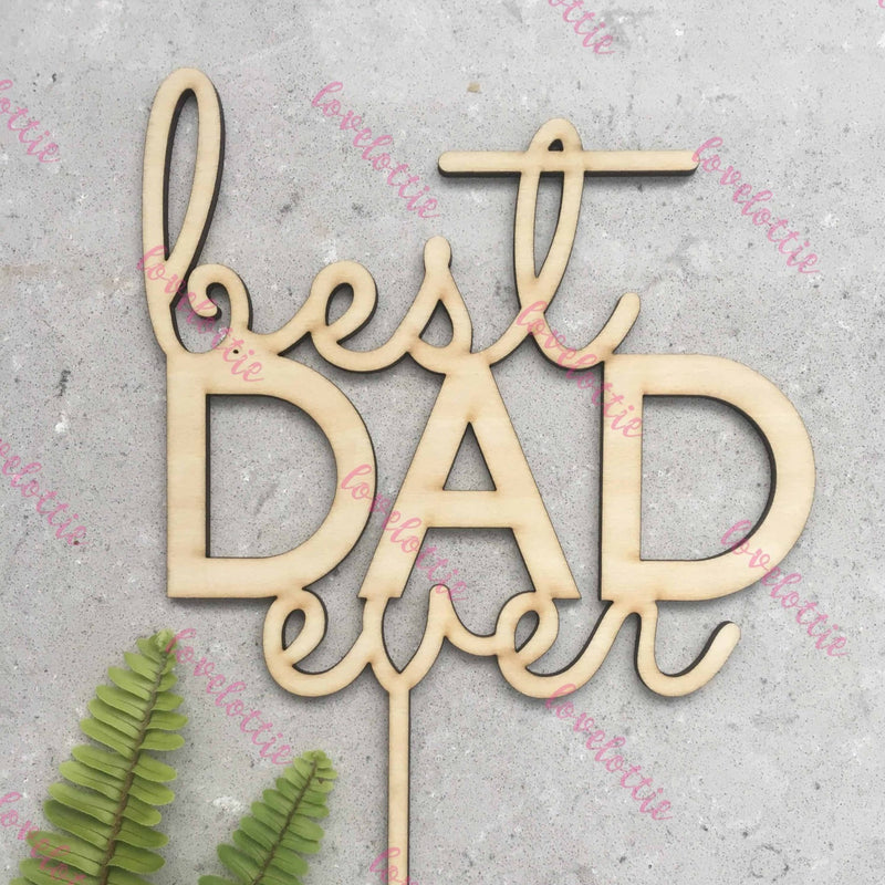 Best Dad Ever Fathers Day Rustic Wood Cake Topper