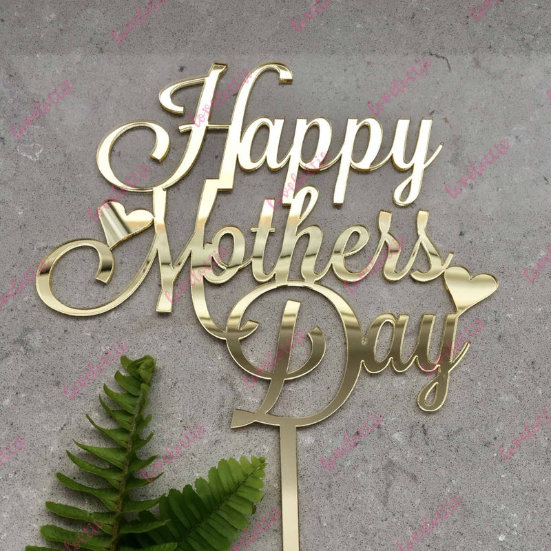 Happy Mothers Day Acrylic Gold Mirror Cake Topper