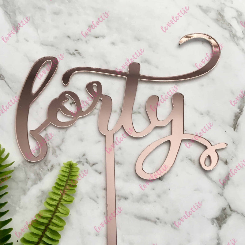 Forty Acrylic Rose Gold Mirror 40th Birthday Cake Topper