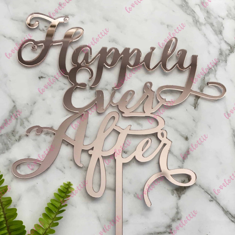 Happily Ever After Acrylic Rose Gold Mirror Engagement Wedding Cake Topper