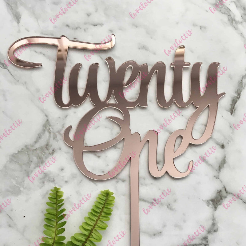 Twenty One Acrylic Rose Gold Mirror 21st Birthday Cake Topper