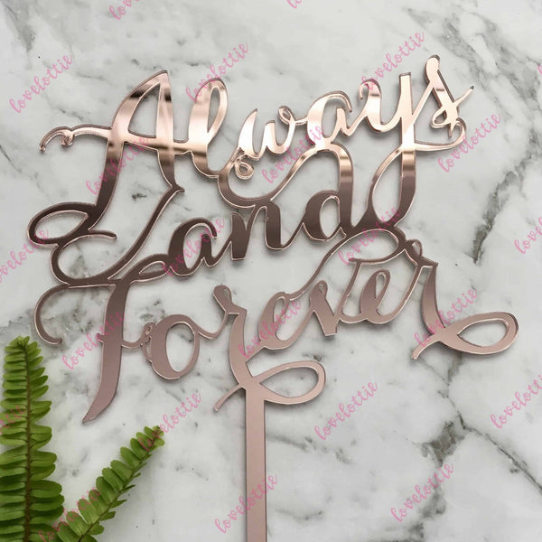 Always and Forever Acrylic Rose Gold Mirror Wedding Cake Topper
